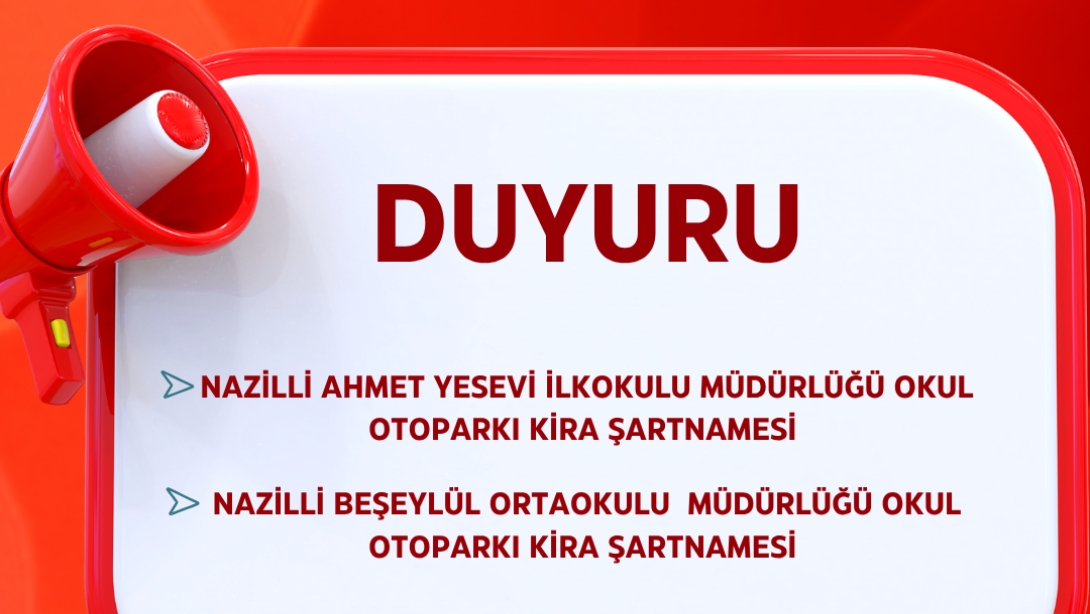 NAZİLLİ AHMET YESEVİ İLKOKULU ve BEŞEYLÜL ORTAOKULU MÜDÜRLÜĞÜ OKUL OTOPARKI KİRA ŞARTNAMESİ 